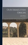 Our Israelitish Origin