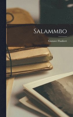 Gustave Flaubert - Salammbo, Inbunden