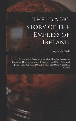 Tragic Story of the Empress of Ireland