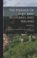The Peerage Of England, Scotland, And Ireland