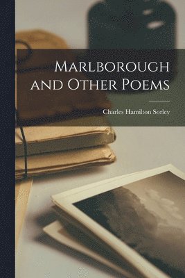 Charles Hamilton Sorley - Marlborough and Other Poems, Häftad