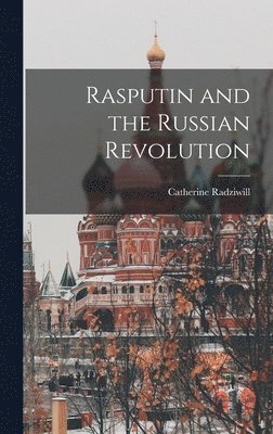 Catherine Radziwill - Rasputin and the Russian Revolution, Inbunden. Tillgänglighet: Lägg i varukorg