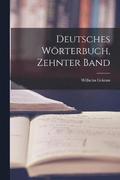 Deutsches Wrterbuch, Zehnter Band