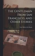 Gentleman From San Francisco, and Other Stories
