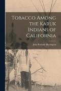 Tobacco Among the Karuk Indians of California
