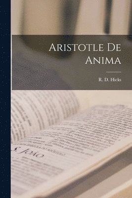 R D Hicks - Aristotle De Anima, Häftad. Tillgänglighet: Lägg i varukorg