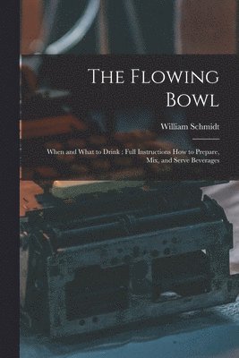 William Schmidt - Flowing Bowl, Häftad