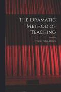 The Dramatic Method of Teaching