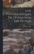 Lois Psychologiques de L'volution des Peuples