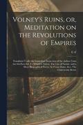 Volney's Ruins, or, Meditation on the Revolutions of Empires