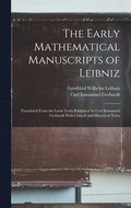 Early Mathematical Manuscripts of Leibniz