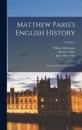 Matthew Paris's English History: From the Year 1235 to 1273; Volume 3