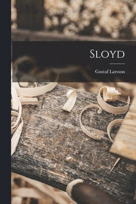 Gustaf Larsson - Sloyd, Häftad