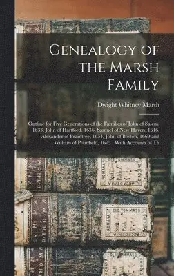 Dwight Whitney Marsh - Genealogy of the Marsh Family, Inbunden. Tillgänglighet: Lägg i varukorg