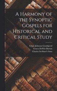 Harmony of the Synoptic Gospels for Historical and Critical Study