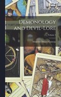 Demonology and Devil-Lore; Volume 1