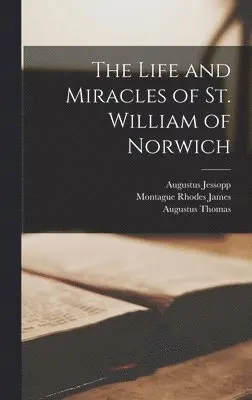 Life and Miracles of St. William of Norwich