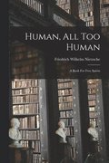 Human, All Too Human