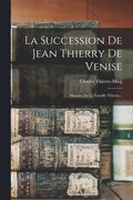 Succession De Jean Thierry De Venise