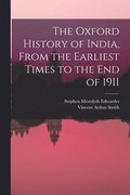 Oxford History of India, From the Earliest Times to the end of 1911