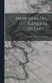 Memorias Del General O'leary, ...