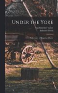 Under the Yoke; A Romance of Bulgarian Liberty