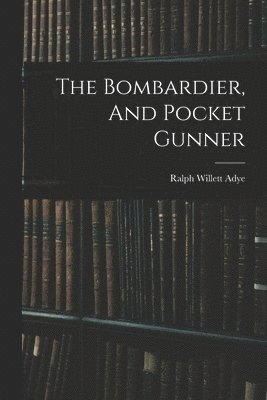 Bombardier, And Pocket Gunner