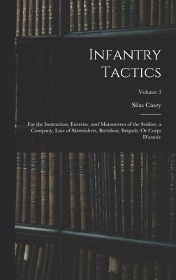 Silas Casey - Infantry Tactics, Inbunden. Tillgänglighet: Lägg i varukorg