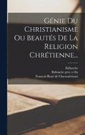 Gnie Du Christianisme Ou Beauts De La Religion Chrtienne...