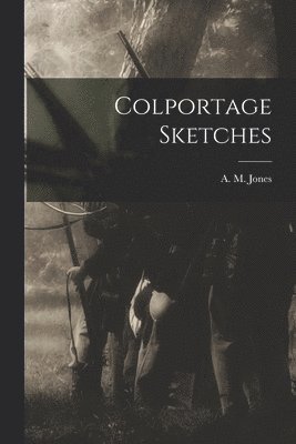 A M Jones - Colportage Sketches, Häftad. Tillgänglighet: Lägg i varukorg