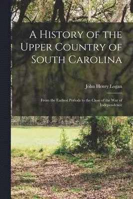 History of the Upper Country of South Carolina