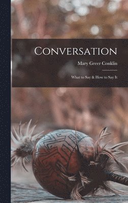 Mary Greer Conklin - Conversation, Inbunden. Tillgänglighet: Lägg i varukorg