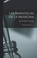 Las Maravillas De La Medicina