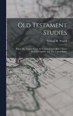 William R Newell - Old Testament Studies, Inbunden