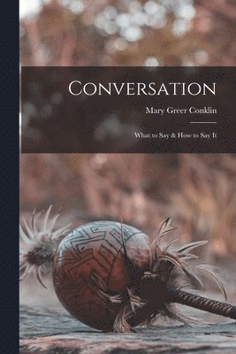 Mary Greer Conklin - Conversation, Häftad. Tillgänglighet: Lägg i varukorg