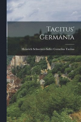 Heinrich Schweizer-Sidler C Tacitus - Tacitus' Germania, Häftad