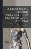 Le Droit Social, Le Droit Individuel Et La Transformation De L'etat