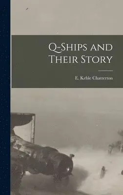 Q-Ships and Their Story