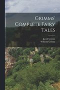 Grimms' Complete Fairy Tales