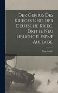 Der Genius des Krieges und der Deutsche Krieg. Dritte neu druchgelesene Auflage.