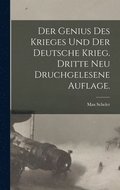 Genius des Krieges und der Deutsche Krieg. Dritte neu druchgelesene Auflage.