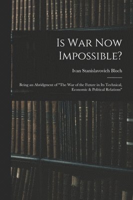 Is War Now Impossible?