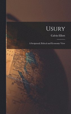 Calvin Elliott - Usury, Inbunden. Tillgänglighet: Lägg i varukorg