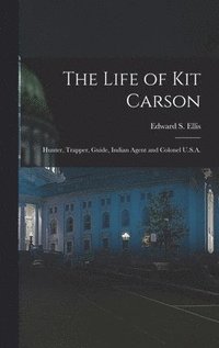 Life of Kit Carson