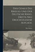 Der Genius des Krieges und der Deutsche Krieg. Dritte neu druchgelesene Auflage.