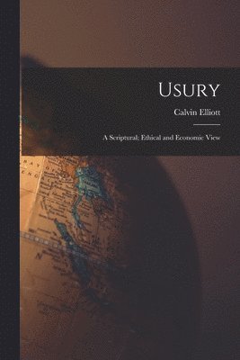 Calvin Elliott - Usury, Häftad. Tillgänglighet: Lägg i varukorg