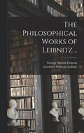 Philosophical Works of Leibnitz ..