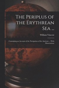 Periplus of the Erythrean Sea ...