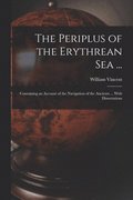 Periplus of the Erythrean Sea ...