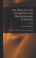 The Practice of Palmistry for Professional Purposes